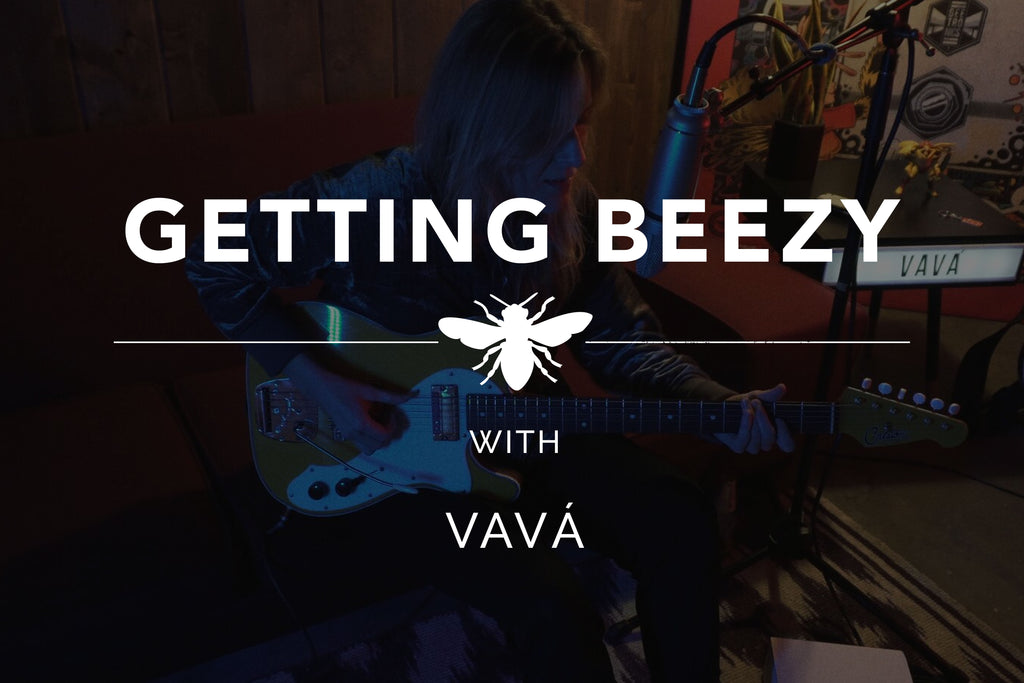 GETTING BEEZY with VAVÁ